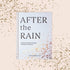 After The Rain - Gentle Reminders for Healing, Courage & Self - Love - The Flower Crate